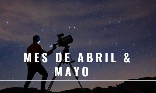 Eventos Astronómicos Mes de Abril & Mayo